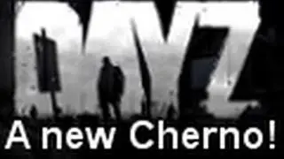 DayZ: A new Cherno!