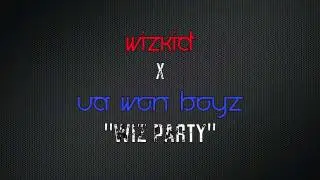 WizKid x  A'won Boyz - Wiz Party Remix