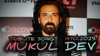 Mukul dev | Tribute song | hindi song | #song #hindisong #mukuldev #bollywood