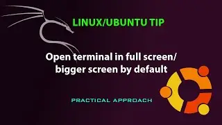 LINUX/UBUNTU TIP: open terminal in fullscreen screen by default