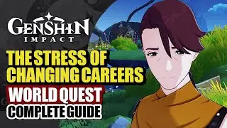 The Stress Of Changing Careers World Quest Guide | Vaino's Training Ground | Genshin Impact 6.0