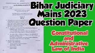 Constitutional and Administrative Law of India || 32nd Bihar Judicial Services Mains Question Paper