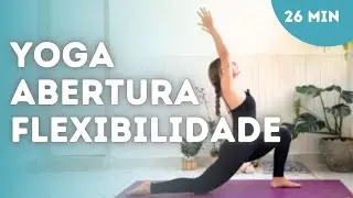 Yoga para FLEXIBILIDADE e FLUIDEZ