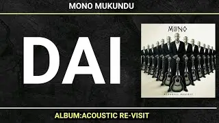 Mono Mukundu:Dai(2018)