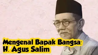 Mengenal Bapak Bangsa: H Agus Salim