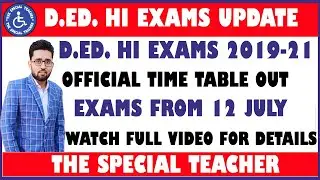 D.Ed. HI Exams Official Time Table Released | D.Ed. HI 2019 - 21 Batch Exams Start From 12 July 2021