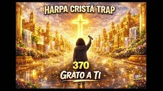 🔥 GRATO A TI – Harpa Cristã em Trap (Hino 370) 🎧 Esse hino nunca soou assim