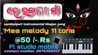 he bhawani maa sambalpuri instrumental song maa melody tone download fl studio mobile - 9078389507