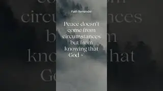 True Peace Comes from God | Faith Reminder