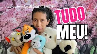 Adora&ccedil;&atilde;o Infantil 2025. 11/10. Tudo meu! ( Li&ccedil;&atilde;o b&iacute;blica sobre os d&iacute;zimos e as ofertas) 