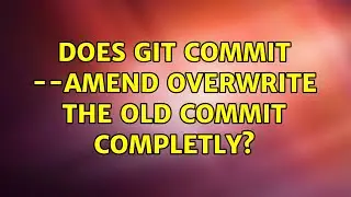 Does git commit --amend overwrite the old commit completly?