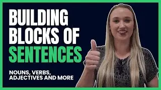 Building Blocks of Sentences Nouns, Verbs, Adjectives, and More | Learn English Grammar