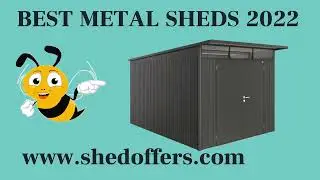 Best Metal Sheds For Sale 2022