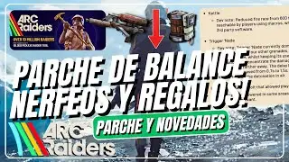 PARCHE DE BALANCE, FIN DE COLD SNAP, REGALO Y CHEATS... - ARC RAIDERS