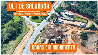 Obras do VLT de Salvador: Acompanhe o Andamento na Estrada do Derba!