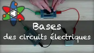 L'électricité - cours 01 - Les bases des circuits électriques