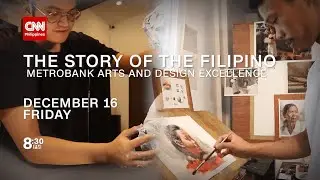 Next on The Story of the Filipino: Metrobank Art and Design Excellence Awardees