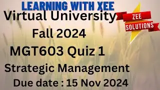 MGT603 Strategic Management  Quiz 1 Fall 2024 Virtual University of Pakistan