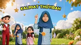 Belajar Kalimat Thoyibah | Lagu Edukasi Anak TK, PAUD, BALITA
