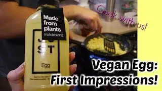 Vegan Eggs Taste Test! Cook with us!