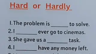English Grammar Exercise - HARD | HARDLY | when do you use it?