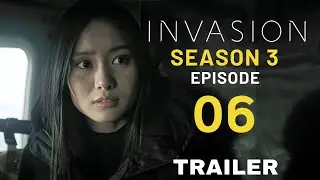 Invasion 3x6 | Official Trailer | Season 3 Episode 6 Promo | What To Expect!