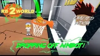 Rb World 2 DROPPING OFF AIMBOTTER AT REC