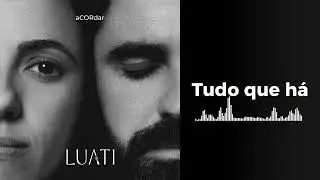 Tudo que h&aacute; | Luati