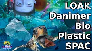 LOAK Danimer 🐙Bio Plastic Stock Worth A Buy? SPAC Penny To Buy Now?