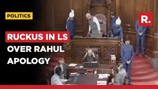 Massive Ruckus Resumes In Lok Sabha Over Rahul Gandhi's Comments; BJP Seeks Apology