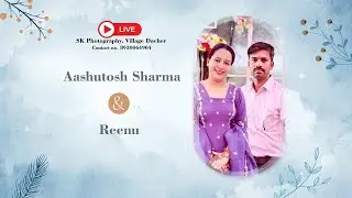 Aashutosh Weds Reenu  Wedding  Sk Studio  Mb-8930064904