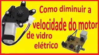 Como diminuir a velocidade do motor de vidro eletrico 12V pwm #pwm #rota&ccedil;&atilde;o #giro #variador #regular