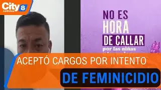 Wilson Sarría acepta cargos por intento de feminicidio y acceso carnal violento | CityTv