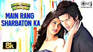 Main Rang Sharbaton Ka - 8K VIDEO | Phata Poster Nikhla Hero | Atif Aslam & Shahid Kapoor 