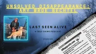 Unsolved Disappearance: Amy Wroe Bechtel