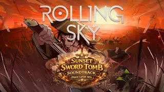 Rolling Sky - Sunset Sword Tomb Soundtrack (Main Level 89)