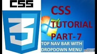 CSS TUTORIAL PART 7 (TOP NAV BAR WITH DROPDOWN MENU)