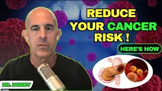 6 Proven Ways to Reduce Your Cancer Risk | Ep:52 | Lower Your Cancer Risk