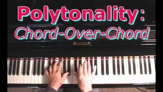 Polytonality - Chords On Top Of Chords