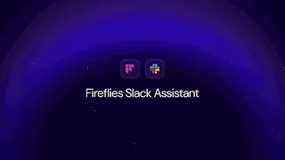 Fireflies Slack Assistant: Summarize Threads, Recall Meetings, Search the Web &ndash; All in Slack