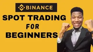 Binance Spot Trading For Absolute Beginners | How To Spot Trade On Binance |