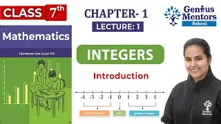 Class 7 Math Chapter 1 | Integers | Lecture 1 | Genius Mentors School | #math
