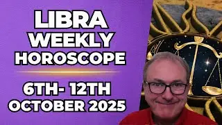 ♎ Libra Weekly Horoscope | Oct 5 - 12, 2025 | Patrick Arundell Astrology
