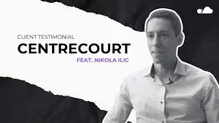 Client Testimonial: CentreCourt