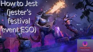 How to jest (Jester's Festival Event ESO)