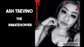 ASH TREVINO!!!(Inmatehopper)