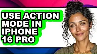 How to Use Action Mode in Iphone 16 Pro (updated)