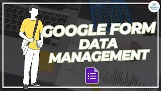 Google Form से Data संभालना अब आसान! | Easy Data Management Tips (Hinglish Tutorial)