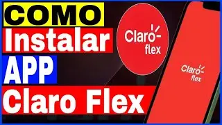 Claro flex | Como Baixar e Usar o App Claro flex no Celular