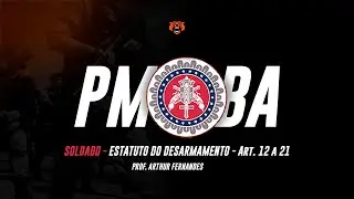 Concurso PM BA SOLDADO - Estatuto Do Desarmamento - Art. 12 a 21